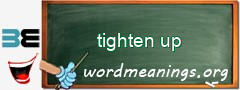 WordMeaning blackboard for tighten up
